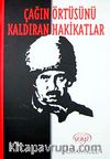 Çağın Örtüsünü Kaldıran Hakikatlar