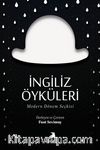 İngiliz Öyküleri / Modern Dönem Seçkisi
