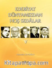 Edebiyat Dünyamızdan Hoş Sedalar 5