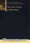Über das Fasten im Ramadan (Hrsg. A. v. Denffer)