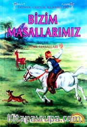 Bizim Masallarımız <br /> Seçme Türk Masalları