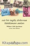 Esir Bir İngiliz Doktorun Kutülamare Anıları 