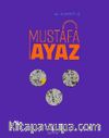 Mustafa Ayaz - Retrospektif / Retrospective Mustafa Ayaz