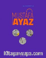 Mustafa Ayaz - Retrospektif / Retrospective Mustafa Ayaz