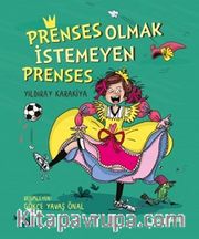 Prenses Olmak İstemeyen Prenses