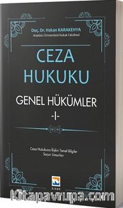 Ceza Hukuku Genel Hükümler 1 <br /> Ceza Hukukuna İlişkin Temel Bilgiler - Suçun Unsurları