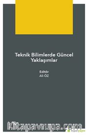 Teknik Bilimlerde Güncel Yaklaşımlar