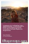 Sarıkeçili Yörükler’in Kültür-Çevre İlişkisi İçerisinde Geleneksel Ekolojik Bilgilerinin Araştırılması