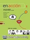 En acción 1 Libro del alumno (Ders Kitabı +Audio descargable) İspanyolca Temel ve Orta-Alt Seviye
