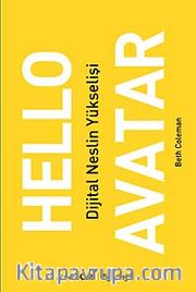 Hello Avatar <br /> Dijital Neslin Yükselişi