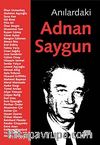 Anılardaki Adnan Saygun