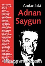 Anılardaki Adnan Saygun
