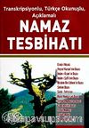 NamazTesbihatı / Transkripsiyonlu Türkçe Okunuşlu Açıklamalı (Cep Boy 7,5-11,5) (Kod:1019)