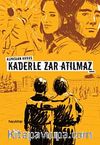 Kaderle Zar Atılmaz