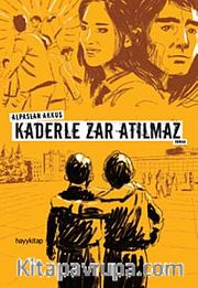 Kaderle Zar Atılmaz