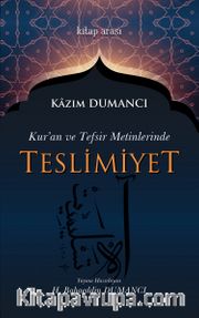 Kuran ve Tefsir Metinlerinde Teslimiyet