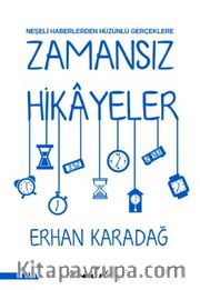 Neşeli Haberlerden Hüzünlü Gerçeklere Zamansız Hikayeler