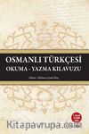 Osmanlı Türkçesi Okuma-Yazma Kılavuzu