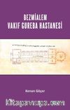 Bezmialem Valide Sultan Vakıf Gureba Hastanesi