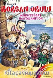 Korsan Okulu Macera 5 / Mürettebat Hastalanıyor