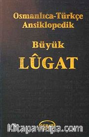 Osmalıca Türkçe Ansiklopedik Büyük Lugat