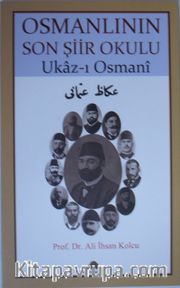 Osmanlının Son Şiir Okulu / Ukaz-ı Osmani