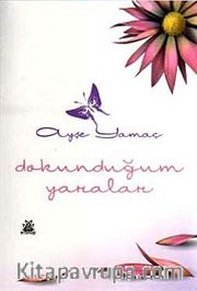Dokunduğum Yaralar