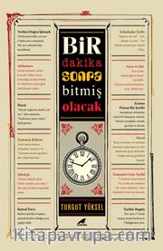Bir Dakika Sonra Bitmiş Olacak