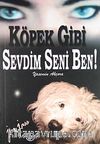 Köpek Gibi Sevdim Seni Ben!