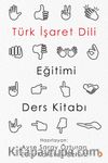 Türk İşaret Dili Eğitimi Ders Kitabı