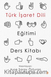 Türk İşaret Dili Eğitimi Ders Kitabı