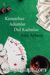 Kumarbaz Adamlar Dul Kadınlar