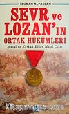 Sevr ve Lozan'ın Ortak Hükümleri & Musul ve Kerkük Elden Nasıl Çıktı