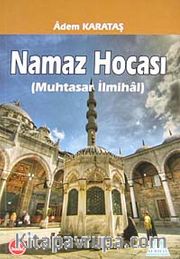 Namaz Hocası (Muhtasar İlmihali)