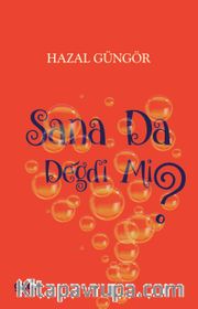 Sana Da Değmi Mi ?