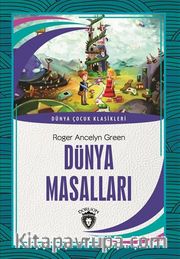 Dünya Masalları Dünya Çocuk Klasikleri (7-12 Yaş)