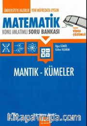 Üniversiteye Hazırlık Matematik Mantık ve Kümeler Konu Anlatımlı Soru Bankası