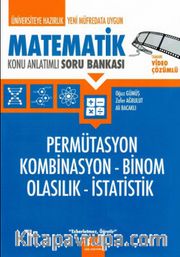 Üniversiteye Hazırlık Matematik Permütasyon Kombinasyon Binom Olasılık İstatistik Konu Anlatımlı Soru Bankası