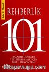 Rehberlik 101 & Başarılı Liderler Yetiştirebilmek İçin Bire-Bir Yöntemi