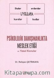 Psikolojik Danışmanlıkta Meslek Etiği ve Yasal Konular