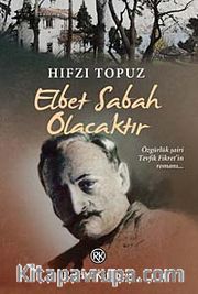 Elbet Sabah Olacaktır