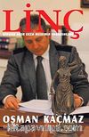 Linç & Sincan Ağır Ceza Reisinin Yaşadıkları