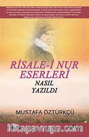 Risale-i Nur Eserleri Nasıl Yazıldı