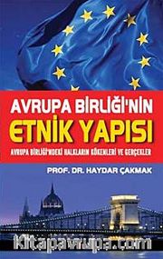 Avrupa Birliği'nin Etnik Yapısı <br /> Avrupa Birliği'ndeki Halkların Kökenleri ve Gerçekler