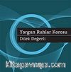 Yorgun Ruhlar Korosu