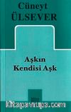 Aşkın Kendisi Aşk