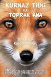 Kurnaz Tilki ile Toprak Ana
