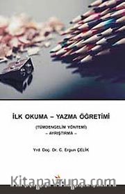 İlk Okuma - Yazma Öğretimi <br /> Tümdengelim Yöntemi - Ayrıştırma