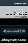 21. Yüzyılda İslam ve İslamcılık & Modernizm, Tarih-Kültür-Gelenek İki Arada Bir Derede