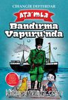 Ata'mla Bandırma Vapuru’nda 